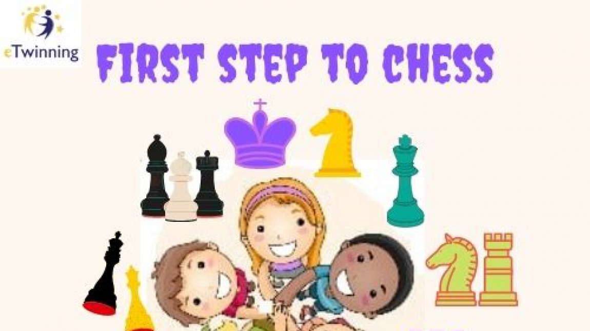 eTwinning Fırst Step  To Chess, Satrançta İlk Adım